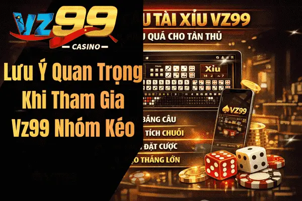 Nhóm Kéo Tài Xỉu Telegram – Chiến Lược Cược Khoa Học và Hiệu Quả Lưu Ý Quan Trọng Khi Tham Gia Vz99 Nhóm Kéo